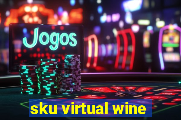 sku virtual wine